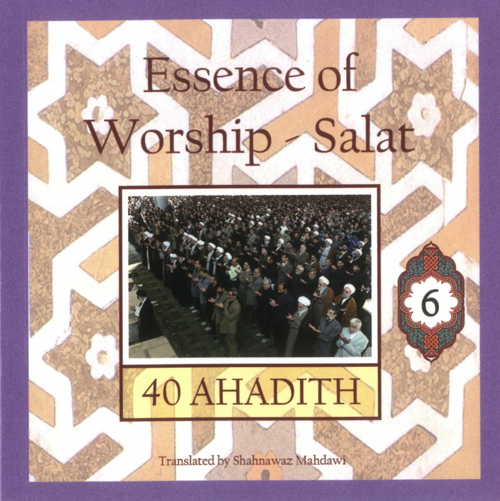 40 Ahadith: Essence of Worship: Salat