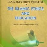 Imam Alis First Treatise on The Islamic Ethics and Education