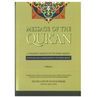 Message of The Quran Vol 1 - The Thematic Exegesis of the Noble Quran