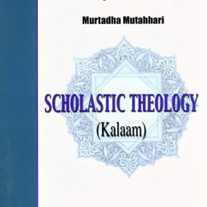 Scholastic Theology (Kalaam)