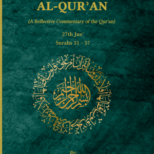 Tafsir tadabbur al-Qur'an (a reflective Commentary of the Qur'an) Juz' 27