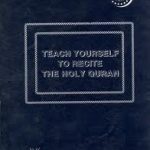 Teach Yourself to Recite The Holy Quran