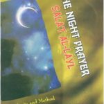 The Night Prayer Salat Al-Layl - Merits & Methods