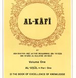 USUL AL-KAFI - Vol 1 - The Book of Reason & Ignorance, Divine Proof & Others