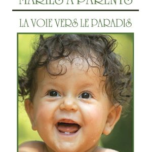 De Jeunes Maries A Parents - La Voie Vers Le Paradis